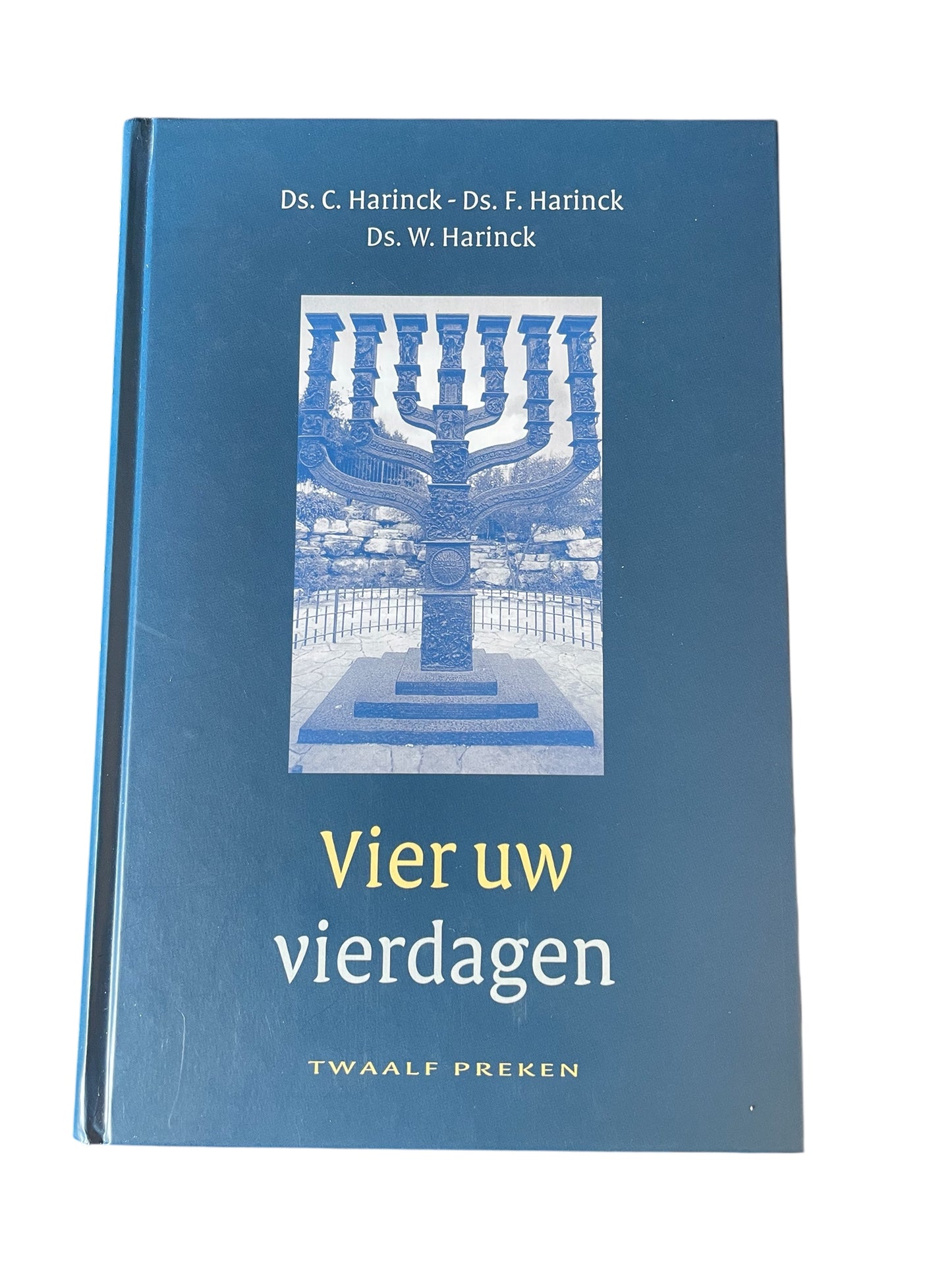 Vier uw vierdagen | C. Harinck, F. Harinck en W. Harinck