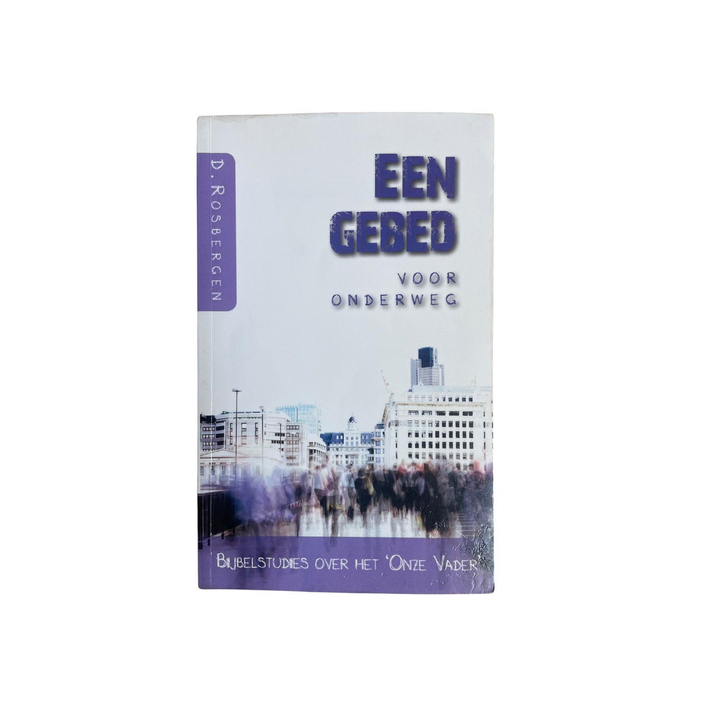 Een gebed voor onderweg | D. Rosbergen