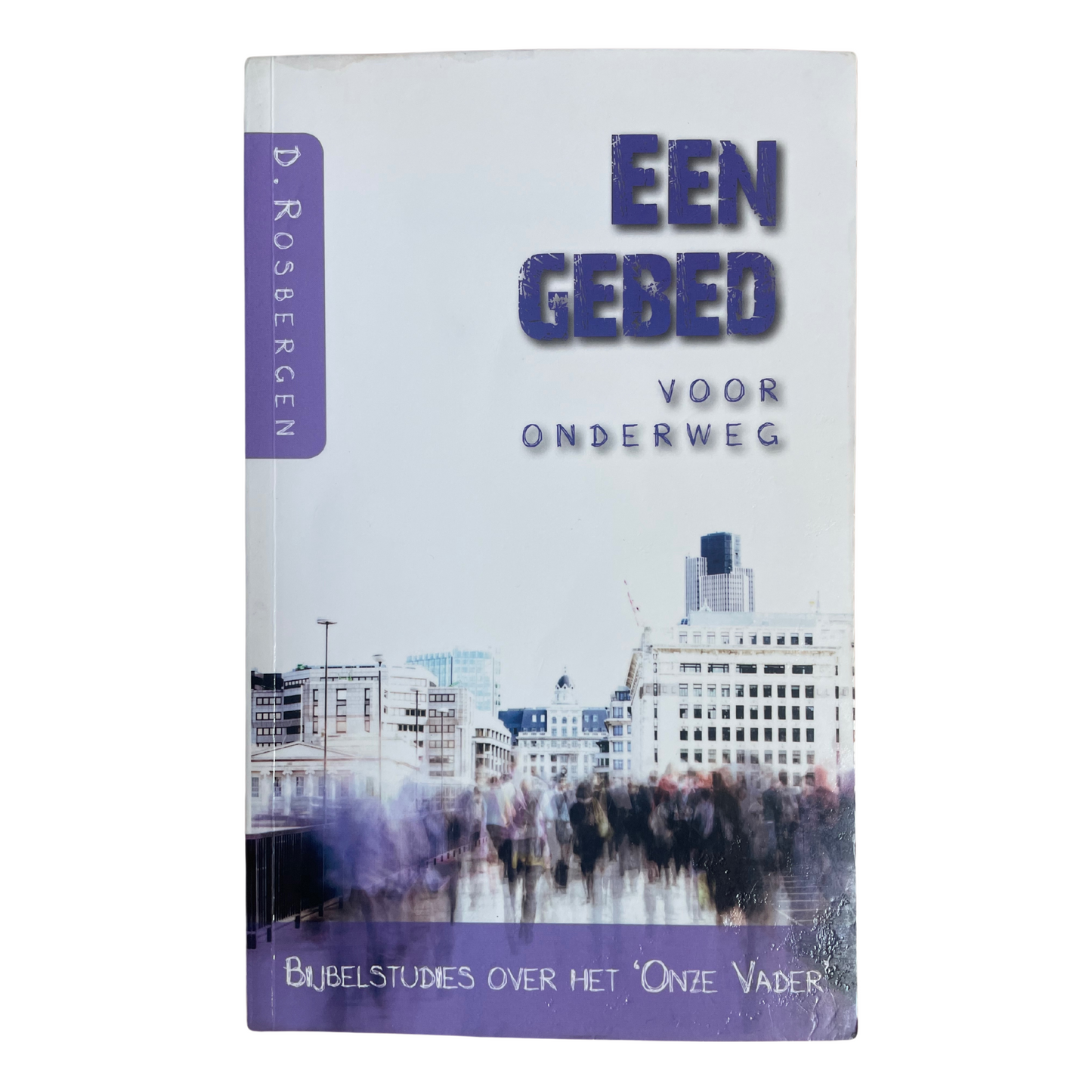 Een gebed voor onderweg | D. Rosbergen
