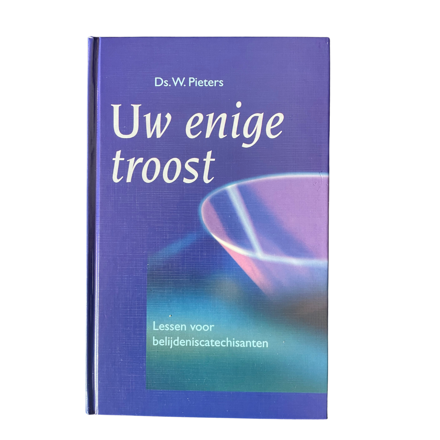 Uw enige troost | W. Pieters