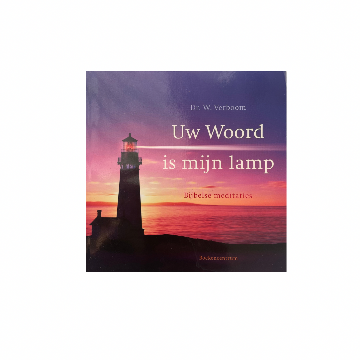 Uw Woord is mijn lamp | W. Verboom