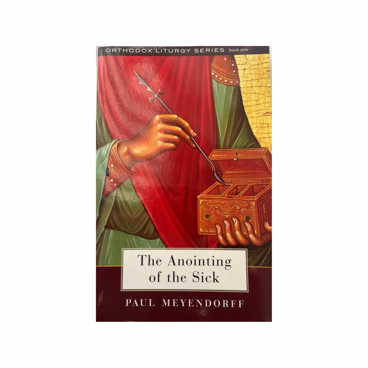 The Anointing Of The Sick | Paul Meyendorff