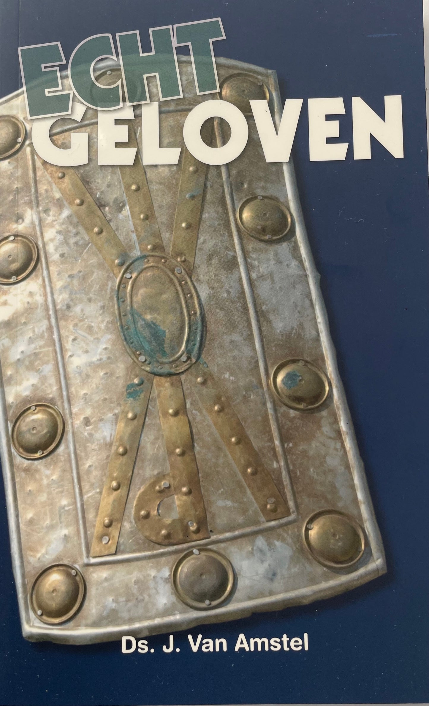 Echt geloven | J. van Amstel