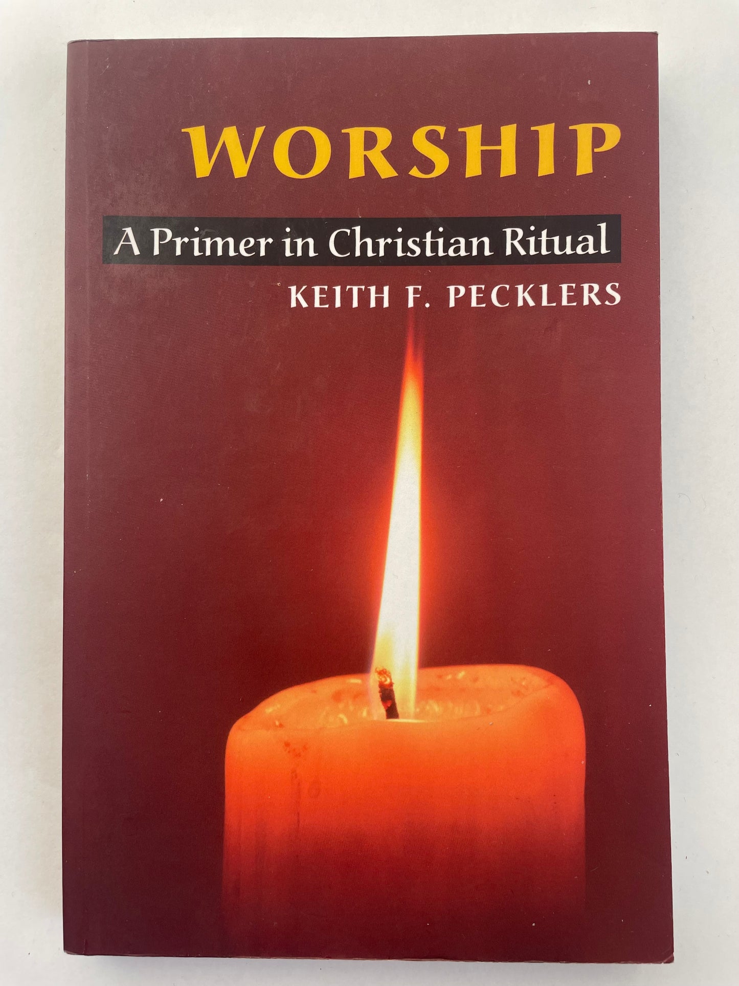 Worship | A primer in Christian Ritual | Keith F. Pecklers