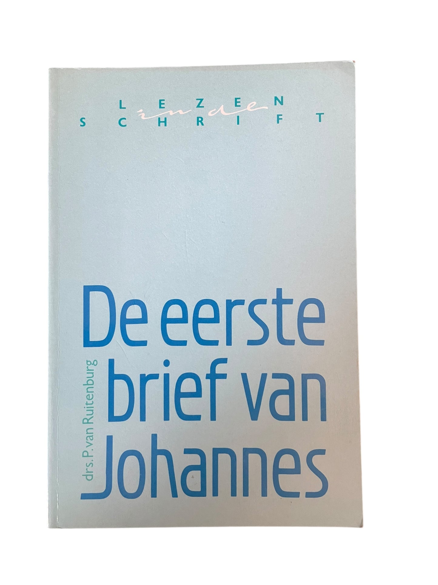 De eerste brief van Johannes | P. van Ruitenburg