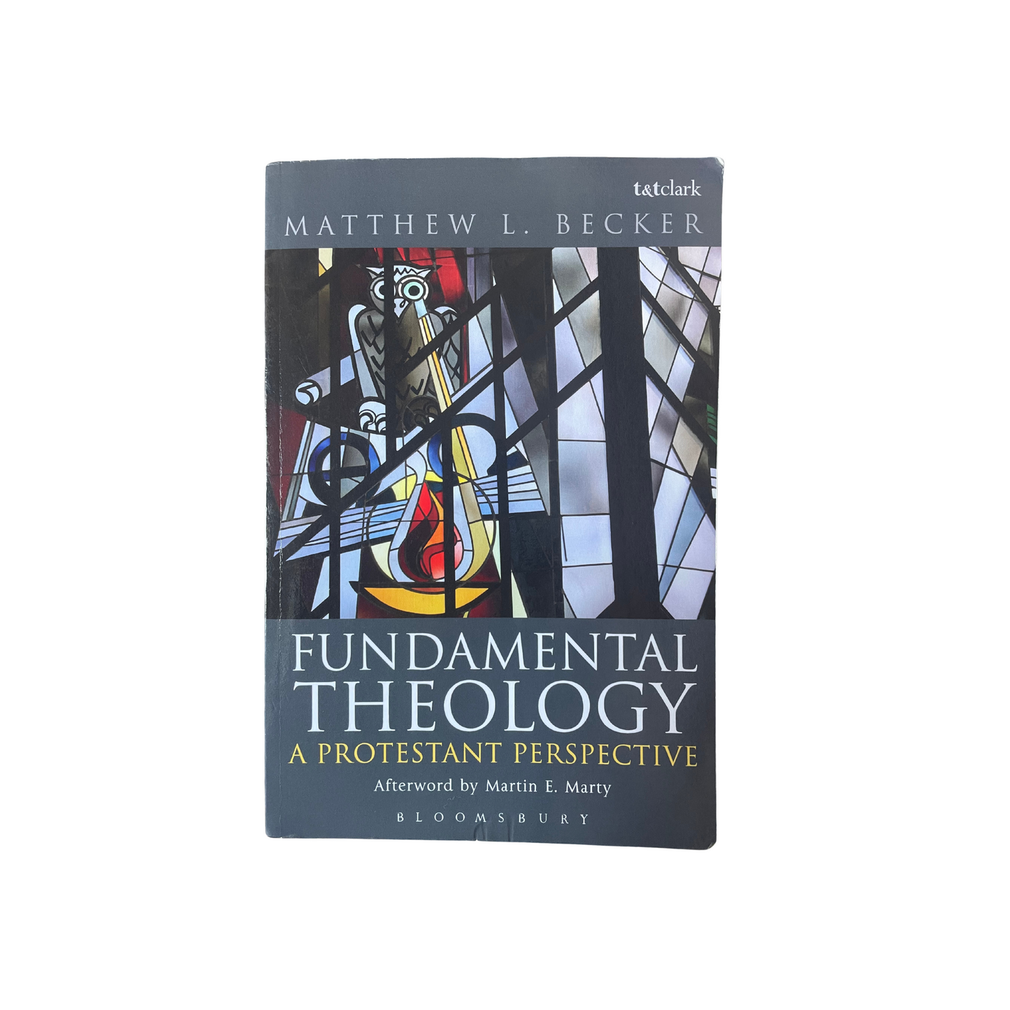 Fundamental Theology - A Protestant Perspective | M.L. Becker