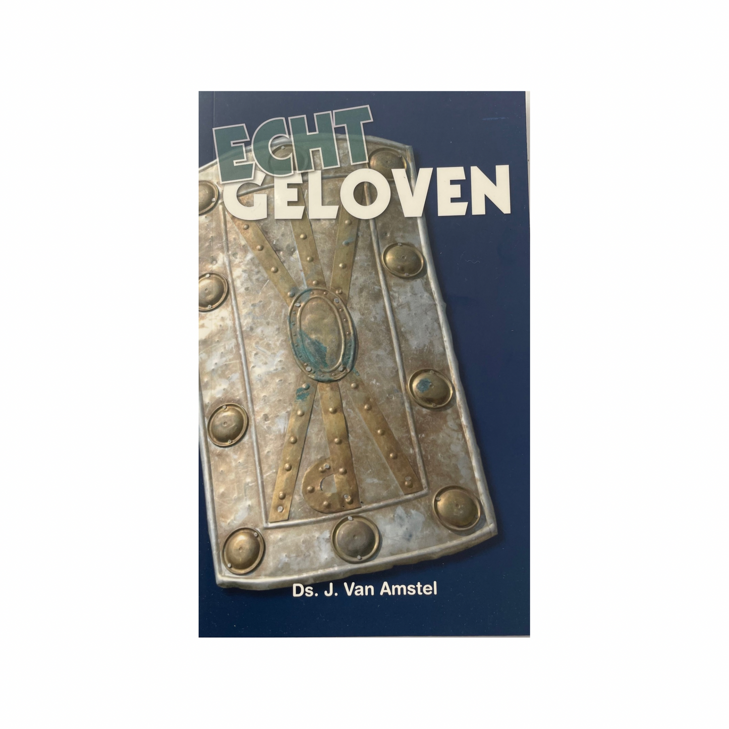 Echt geloven | J. van Amstel