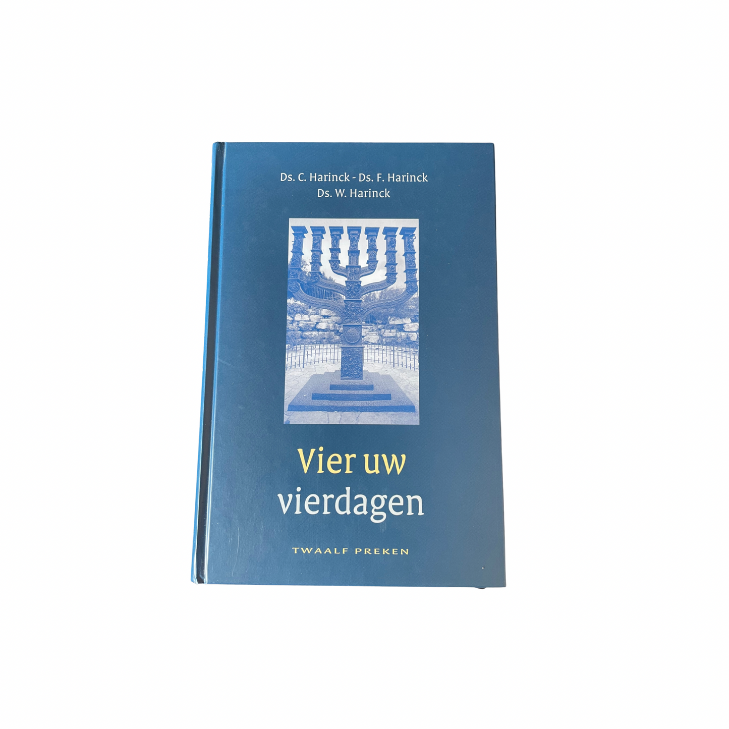 Vier uw vierdagen | C. Harinck, F. Harinck en W. Harinck