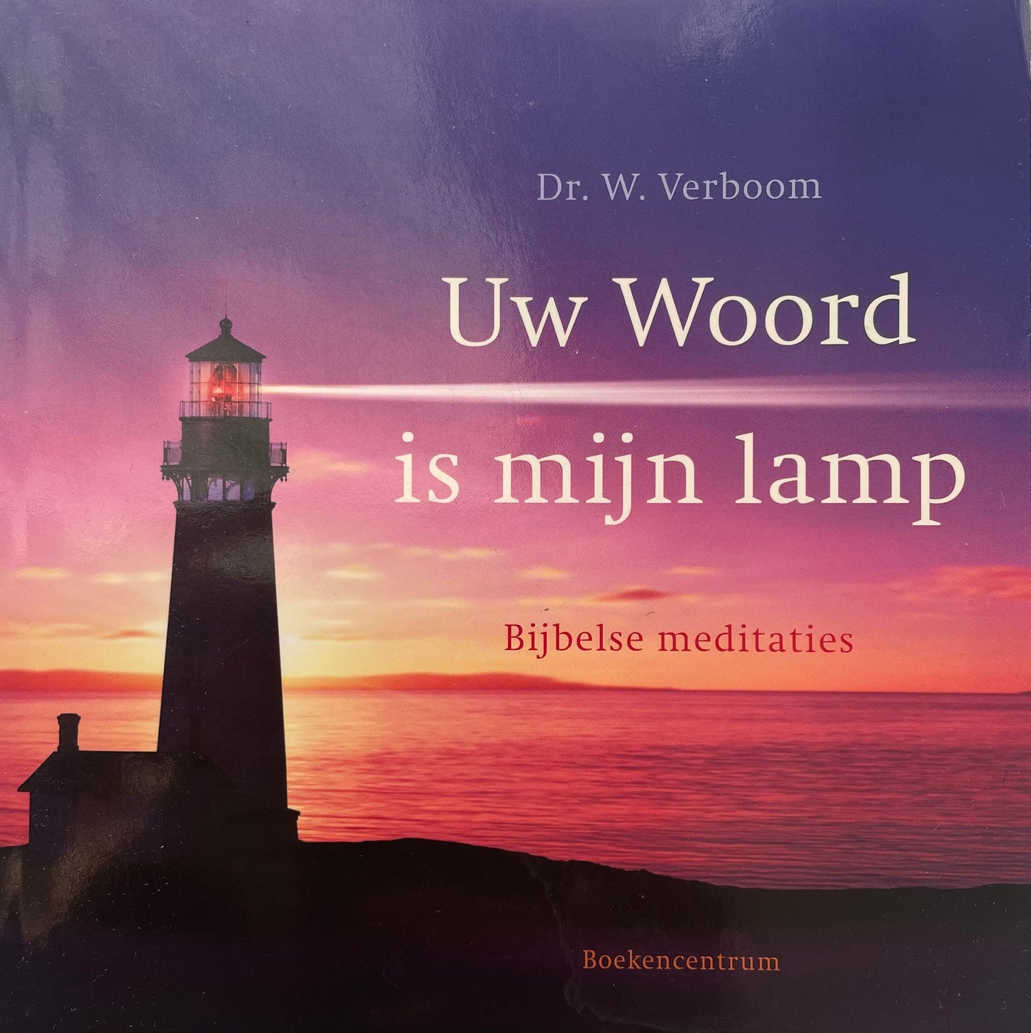 Uw Woord is mijn lamp | W. Verboom