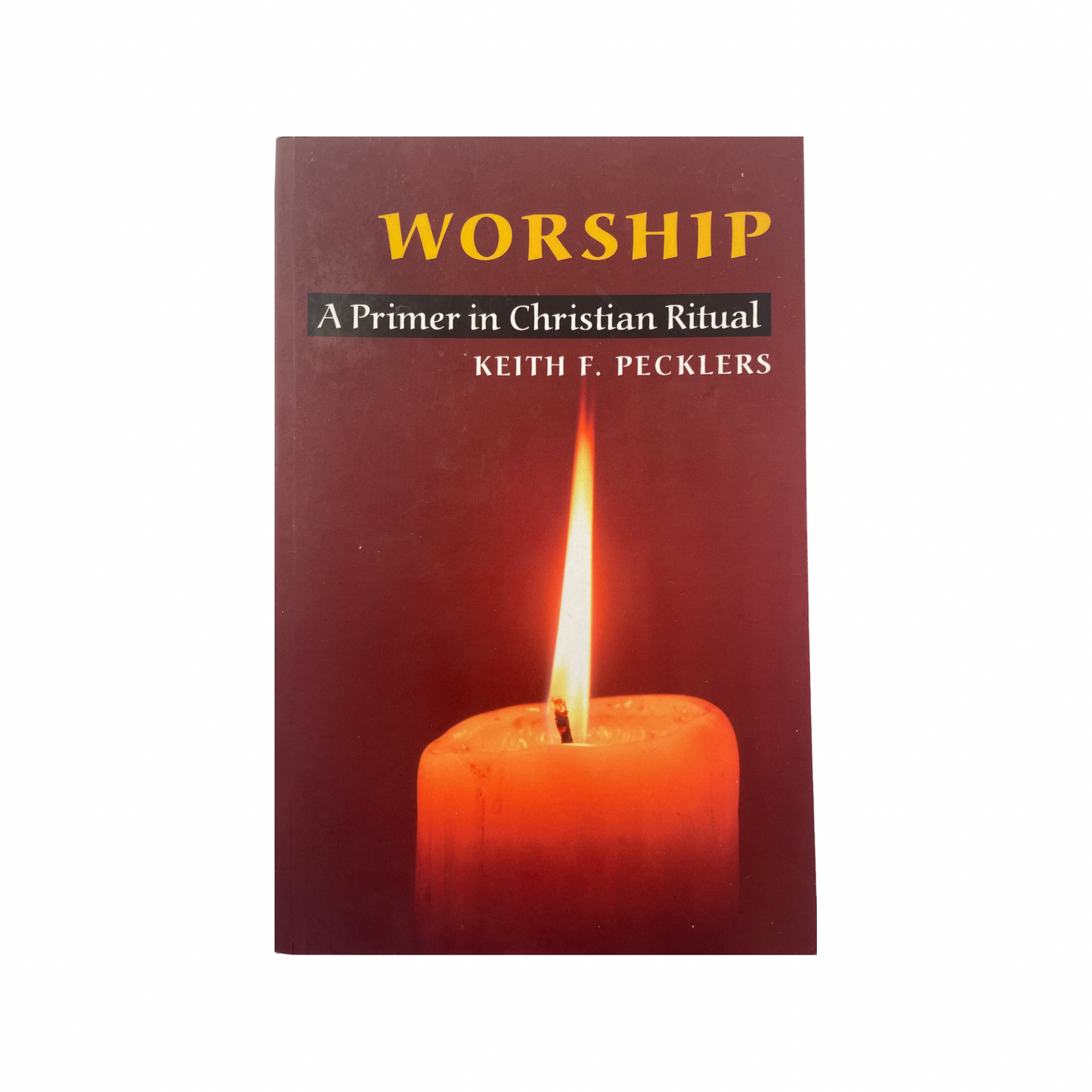 Worship | A primer in Christian Ritual | Keith F. Pecklers
