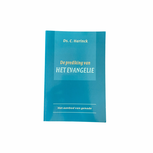 De prediking van het Evangelie | C. Harinck