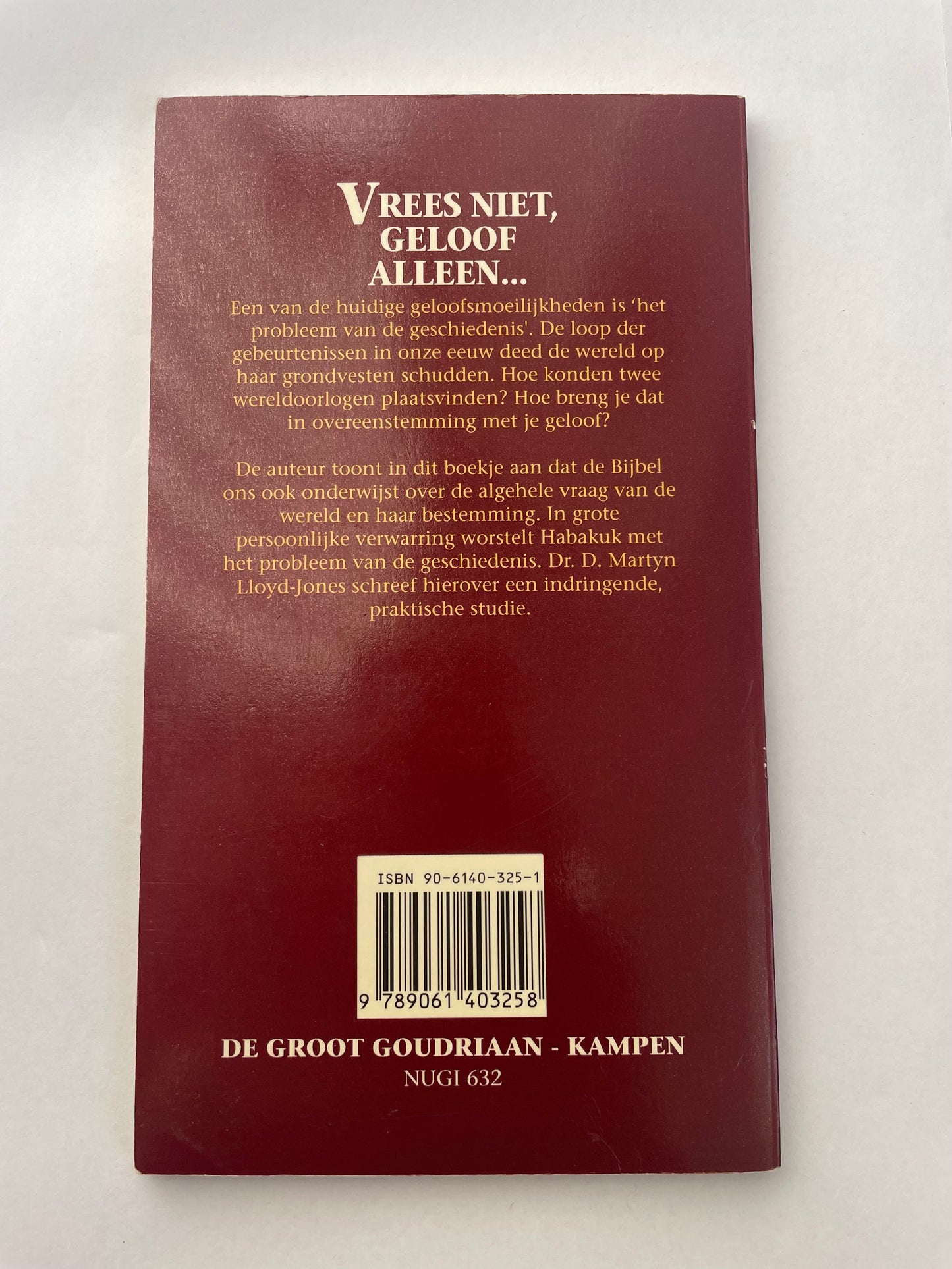 Vrees niet, geloof alleen | D. Martyn Lloyd-Jones