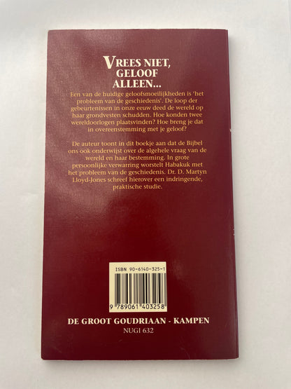 Vrees niet, geloof alleen | D. Martyn Lloyd-Jones